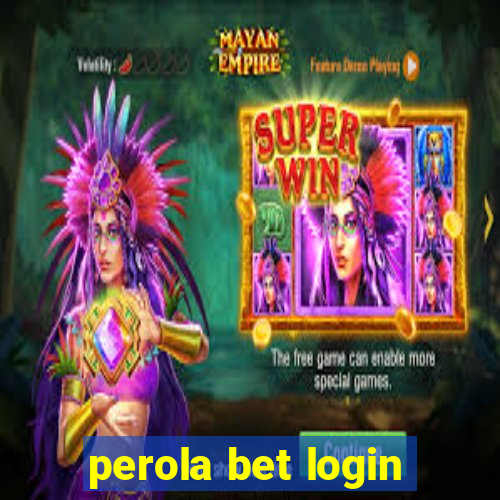 perola bet login